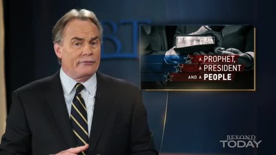 Beyond Today -- A Prophet, a President and a People