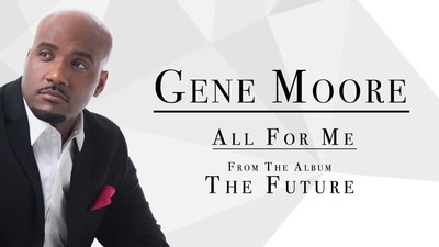 Gene Moore - All For Me