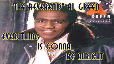 Al Green - Everything's Gonna Be Alright