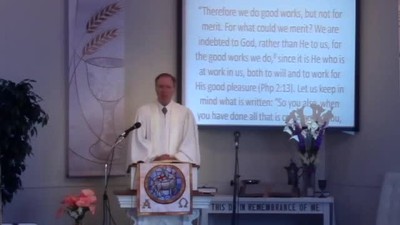 "Unworthy Servants," Belgic Confession of Faith #24b, Pastor MacLaren 4/28/2019