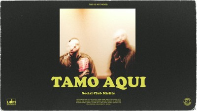 Social Club Misfits - Tamo Aqui