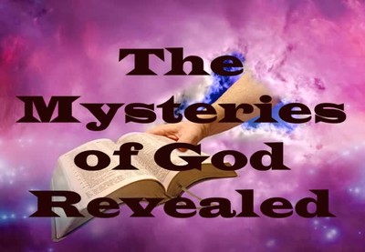 The Mysteries of God Revealed