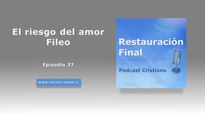 El riesgo del amor Fileo (podcast n°37)