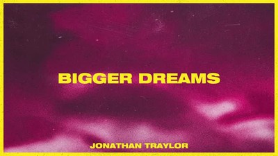 Jonathan Traylor - Bigger Dreams