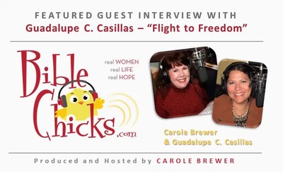 🎵🎤🐥 'Flight to Freedom' - Bible Chicks with Carole Brewer and Guest, Guadalupe C. Casillas