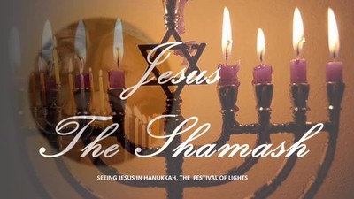 SEEING JESUS IN HANUKKAH, THE FESTIVAL OF LIGHTS