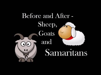 Sheep, Goats and Samaritans