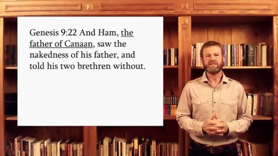 Ham is the father of Canaan? But I thought that Noah was! (chapter one)