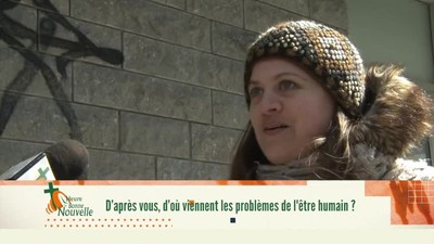 D'après vous, d'où viennent les problèmes de l'être humain ?