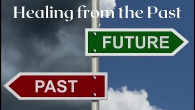 Healing from the Past