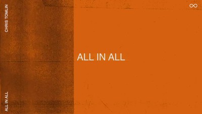 Chris Tomlin - All In All