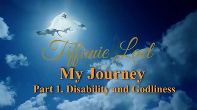 Tiffanie Lael - My Journey, Part 1: Disability and Godliness
