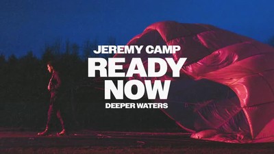 Jeremy Camp - Ready Now