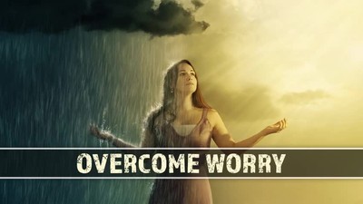 Overcome Worry
