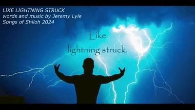 Songs Of Shiloh: Like Lightning Struck