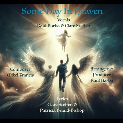 Some Day in Heaven (feat. Raul Barba & Clare Steffen)