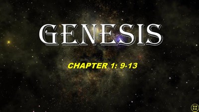 GENESIS 1：9-13 