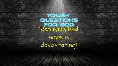 Bad news is devastating!