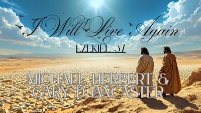 I Will Live Again|Michael Herbert & Gary D Lancaster