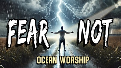 💪 Fear Not – Worship Song from Isaiah 41:10