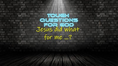 Jesus did “what” for me?