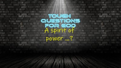 A spirit of power?