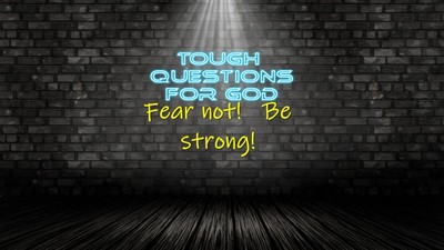 Fear not … be strong!