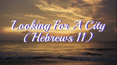 Looking for a City – Southern Gospel Quartet (Inspired by Hebrews 11)