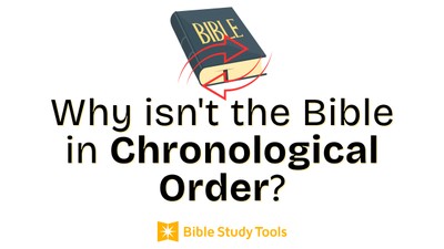 Why isn't the Bible in Chronological Order?