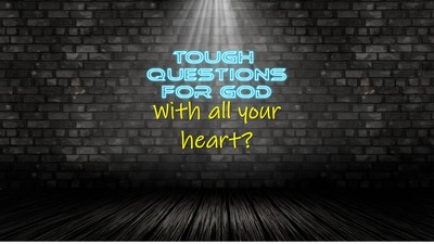 With all your heart?