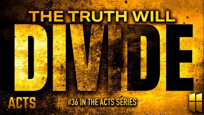 The Truth Will Divide | Pastor Shane Idleman