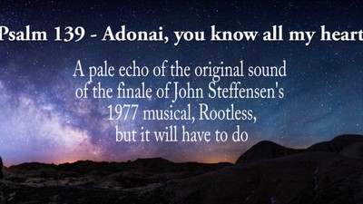 Adonai, you know all my heart (Psalm 139)