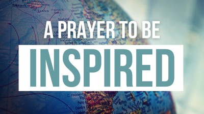 A Prayer to Be Inspired by Awe Around the World | Your Daily Prayer
