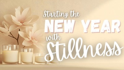 Starting the Year in Stillness | Your Nightly Prayer