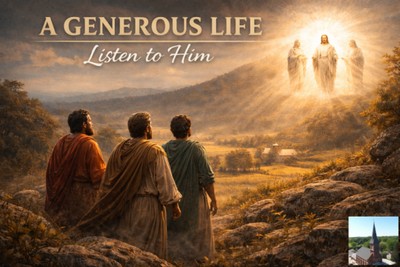 02/15/26 - Listen to Him - Matthew 17 [1-9]