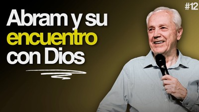 Día 12 – El encuentro de Abram con Dios