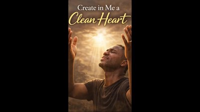 Creat in Me a Clean, Oh Lord