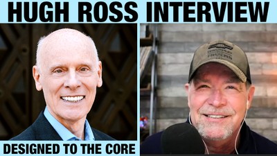 Hugh Ross | Designed to the Core