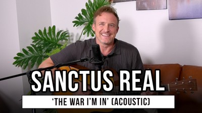 Sanctus Real Performs Powerful Acoustic Version of ‘The War I’m In’