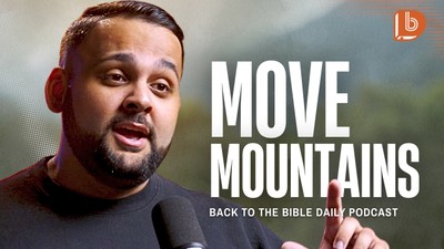 What Jesus Actually Meant by “Faith Moves Mountains”