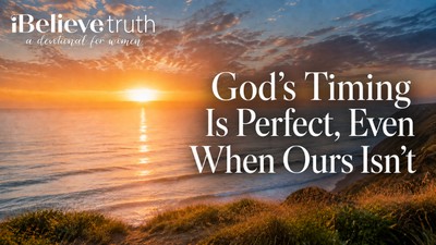God's Timing Is Perfect, Even When Ours Isn't