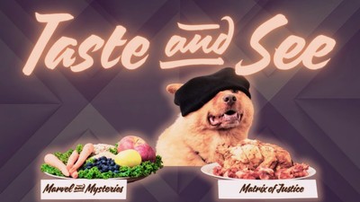 MARVEL & MYSTERIES- Taste and See!