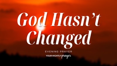 God Is Steady When Life Feels Shifty | Your Nightly Prayer