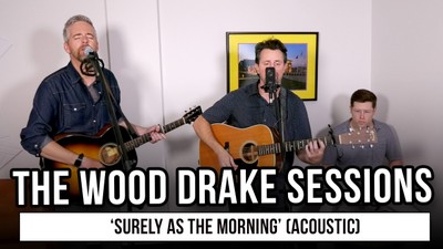 The Wood Drake Sessions Perform “Surely As the Morning” | Acoustic