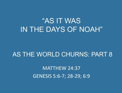 As It Was in the Days of Noah