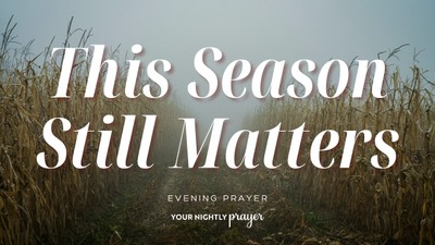 Wishing This Season Away? Trust God with Where You Are