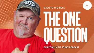 The One Question That Measures Your Spiritual Fitness