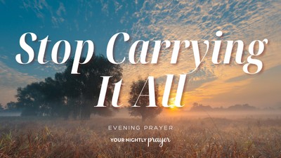 When You Need Courage to Release Control | Your Nightly Prayer