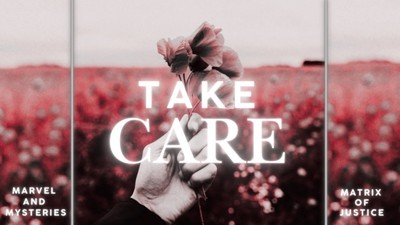 MARVEL & MYSTERIES- Take Care: The Anxiety Connection