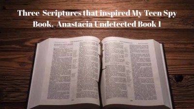 Three Scriptures that Inspired My Teen Book, Anastacia Undetected Book 1